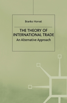 Paperback The Theory of International Trade: An Alternative Approach Book