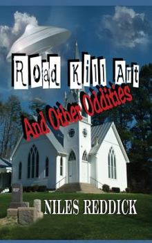 Hardcover Road Kill Art and Other Oddities Book