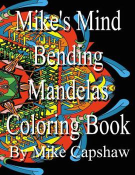 Paperback Mike's Mind Bending Mandelas Coloring Book