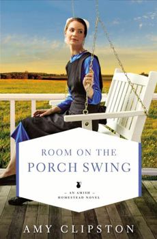 Room on the Porch Swing - Book #2 of the Amish Homestead