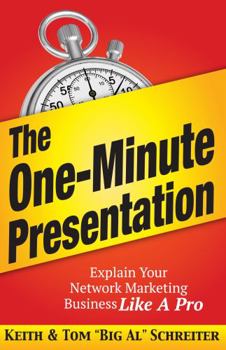 Paperback The One-Minute Presentation: Explain Your Network Marketing Business Like A Pro Book