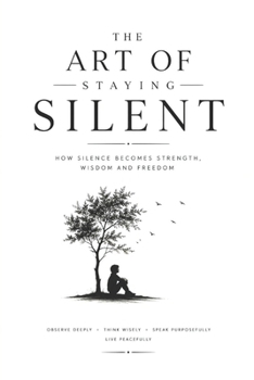 Paperback The Art of Staying Silent Book