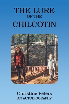 Paperback The Lure of the Chilcotin Book