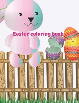 Easter coloring book: 50 beautiful and cute Easter Coloring Pages Book for Kids Ages 2-14 | Kindergarten, Toddlers, Preschool and Young Children | ... 8.5" * 11" | 100 pages | Great Gift for kids