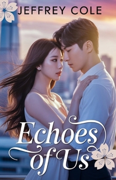 Paperback Echoes of Us: A Heartfelt Korean Second Chance Romance High School Sweethearts, Emotional Reunion, First Love Rekindled Book