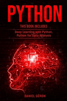 Paperback Python: This Book Includes: Deep Learning with Python, Python for Data Analysis Book