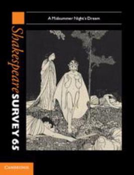 Shakespeare Survey: Volume 65, a Midsummer Night's Dream - Book #65 of the Shakespeare Survey