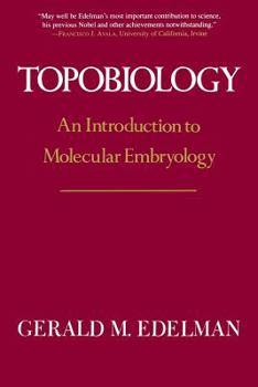 Paperback Topobiology: An Introduction to Molecular Embryology Book