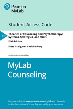 Printed Access Code Mylab Counseling with Pearson Etext Access Code for Theories of Counseling and Psychotherapy: Systems, Strategies, and Skills Book