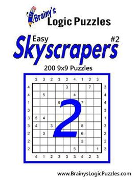 Paperback Brainy's Logic Puzzles Easy Skyscrapers #2: 200 9x9 Puzzles Book