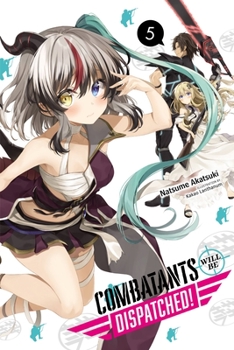 Paperback Combatants Will Be Dispatched!, Vol. 5 (Light Novel): Volume 5 Book