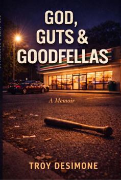 Hardcover God, Guts and Goodfellas: A Memoir Book