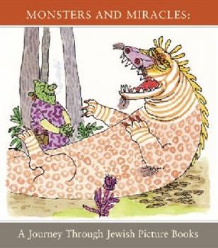 Paperback Monsters & Miracles: A Journey through Jewish Picture Books Book