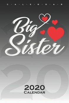Big Sister Calendar 2020: Annual Calendar for Couples and best friends