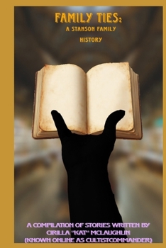 Family Ties: A Stanson Family History (The Stansonverse)