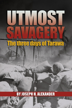 Paperback Utmost Savagery: The Three Days of Tarawa Book