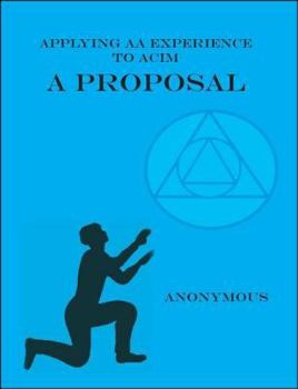 Paperback Applying AA Experience to ACIM: A Proposal Book