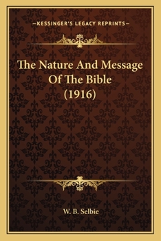 Paperback The Nature And Message Of The Bible (1916) Book