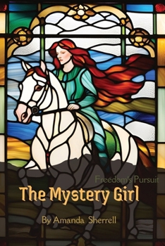 Paperback Freedom's Pursuit The Mystery Girl Book