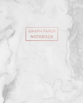 Graph Paper Notebook: Smooth Italian White Grey Marble | 7.5 x 9.25 - 5 x 5 Squares per inch | 100 Quad Ruled Pages | Cute Graph Paper Composition ... Students (Math and Science School Essentials)