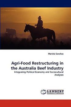 Paperback Agri-Food Restructuring in the Australia Beef Industry Book