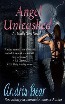 Angel Unleashed - Book #2 of the Deadly Sins