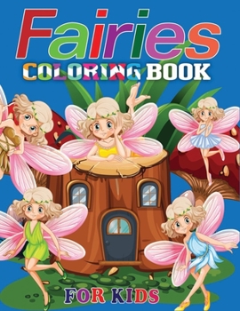 Paperback Fairies Coloring Book for Kids: Unique Collection Of Fairies Coloring Books for Boys, Kids, Girls Book