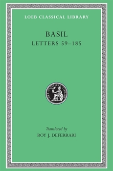 Volume II, Letters 59-185 (Loeb Classical Library), Vol. 2 - Book #2 of the Greek Fathers