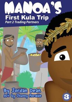 Paperback Manoa's First Kula Trip - Trading Partners: Part 2 Book
