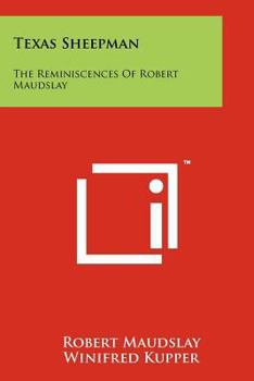 Paperback Texas Sheepman: The Reminiscences Of Robert Maudslay Book