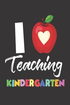 Paperback I Teaching Kindergarten: I Love Teaching Kindergarten Workbook Book