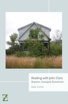 Paperback Reading with John Clare: Biopoetics, Sovereignty, Romanticism Book