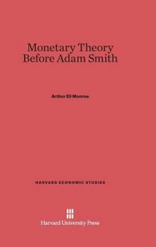 Hardcover Monetary Theory Before Adam Smith Book