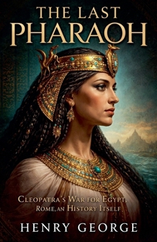 Paperback The Last Pharaoh: Cleopatra's War for Egypt, Rome, and History Itself Book
