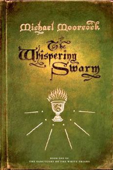 Whispering Swarm - Book #1 of the Sanctuary of the White Friars