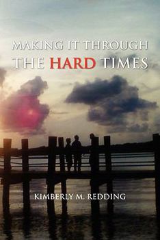 Paperback Making It Through the Hard Times Book