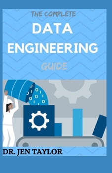 Paperback The Complete Data Engineering Guide Book