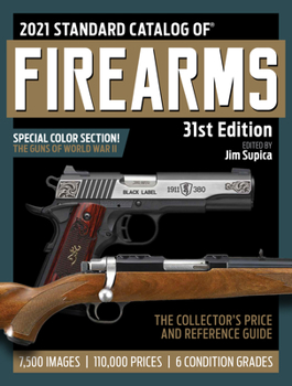 Paperback 2021 Standard Catalog of Firearms: The Collector's Price & Reference Guide, 31st Edition Book
