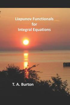 Paperback Liapunov Functionals for Integral Equations Book