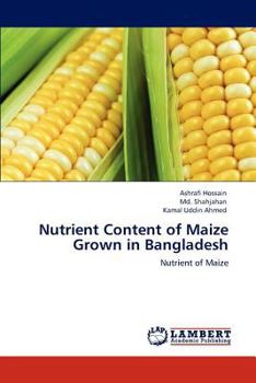 Paperback Nutrient Content of Maize Grown in Bangladesh Book