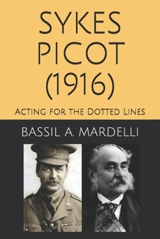 Paperback Sykes - Picot (1916): Acting for the Dotted Lines Book