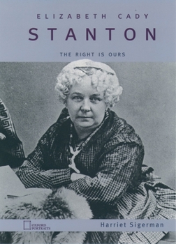 Hardcover Elizabeth Cady Stanton: The Right Is Ours Book