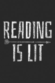 Reading Is Lit: Reading Reading Is Lit Book Reader Gift Journal/Notebook Blank Lined Ruled 6x9 100 Pages