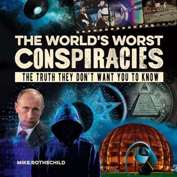 Audio CD The World's Worst Conspiracies: The Truth They Don't Want You to Know Book
