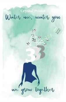 Paperback Water me Water you We grow together: 333 Book