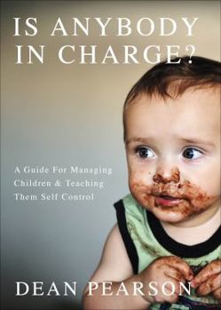 Paperback Is Anybody in Charge?: A Guide for Managing Children and Teaching Them Self-control Book