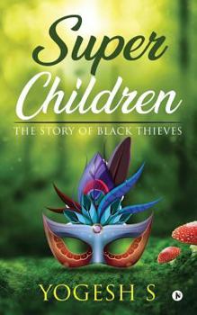 Paperback Super Children: The Story of Black Thieves Book