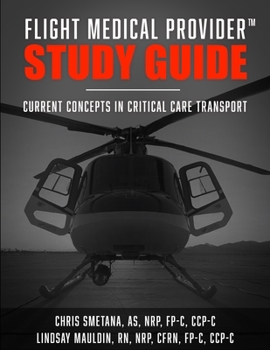 Paperback Flight Medical Provider Study Guide: Current Concepts in Critical Care Transport Book