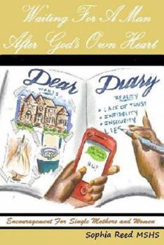 Paperback Waiting for a Man After God's Own Heart: Encouragement for Single Mothers and Women Book