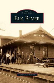 Elk River - Book  of the Images of America: Minnesota